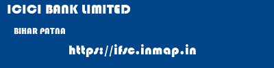 ICICI BANK LIMITED  BIHAR PATNA    ifsc code